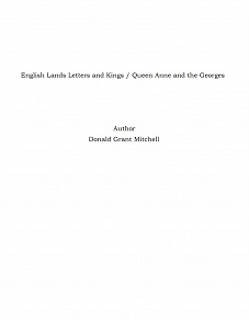 Omslagsbild för English Lands Letters and Kings / Queen Anne and the Georges