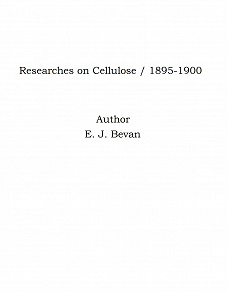 Omslagsbild för Researches on Cellulose / 1895-1900