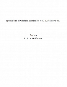 Omslagsbild för Specimens of German Romance; Vol. II. Master Flea