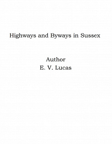 Omslagsbild för Highways and Byways in Sussex