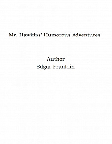 Omslagsbild för Mr. Hawkins' Humorous Adventures