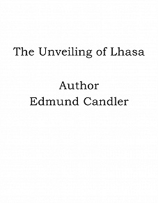 Omslagsbild för The Unveiling of Lhasa