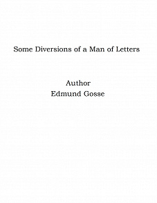 Omslagsbild för Some Diversions of a Man of Letters