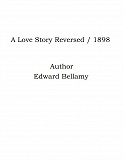 Omslagsbild för A Love Story Reversed / 1898