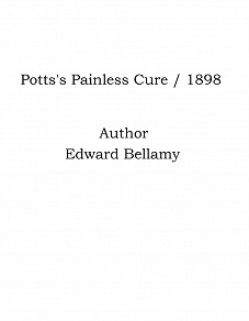 Omslagsbild för Potts's Painless Cure / 1898
