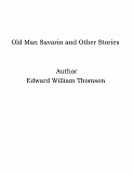 Omslagsbild för Old Man Savarin and Other Stories