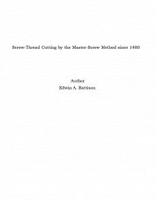 Omslagsbild för Screw-Thread Cutting by the Master-Screw Method since 1480