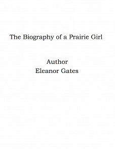 Omslagsbild för The Biography of a Prairie Girl