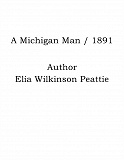 Omslagsbild för A Michigan Man / 1891