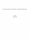 Omslagsbild för Latin America and the United States / Addresses by Elihu Root