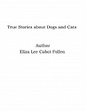 Omslagsbild för True Stories about Dogs and Cats