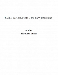 Omslagsbild för Saul of Tarsus: A Tale of the Early Christians