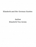 Omslagsbild för Elizabeth and Her German Garden