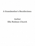Omslagsbild för A Grandmother's Recollections