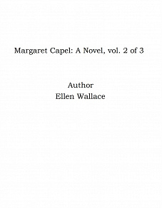 Omslagsbild för Margaret Capel: A Novel, vol. 2 of 3