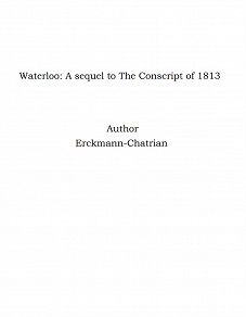 Omslagsbild för Waterloo: A sequel to The Conscript of 1813