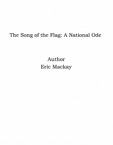 Omslagsbild för The Song of the Flag: A National Ode