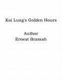 Omslagsbild för Kai Lung's Golden Hours