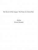 Omslagsbild för The Secret of the League: The Story of a Social War