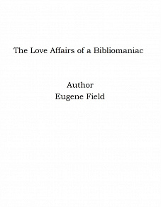 Omslagsbild för The Love Affairs of a Bibliomaniac