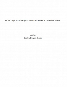 Omslagsbild för In the Days of Chivalry: A Tale of the Times of the Black Prince