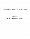 Omslagsbild för Doctor Claudius, A True Story