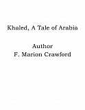 Omslagsbild för Khaled, A Tale of Arabia