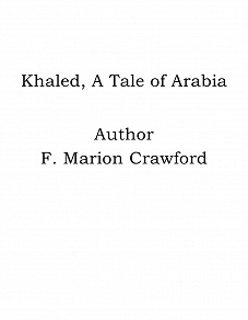 Omslagsbild för Khaled, A Tale of Arabia