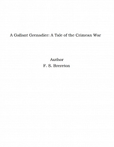 Omslagsbild för A Gallant Grenadier: A Tale of the Crimean War