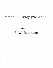 Omslagsbild för Mattie:—A Stray (Vol 2 of 3)