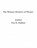 Omslagsbild för The Women-Stealers of Thrayx