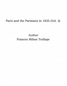 Omslagsbild för Paris and the Parisians in 1835 (Vol. 2)