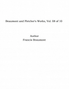 Omslagsbild för Beaumont and Fletcher's Works, Vol. 08 of 10