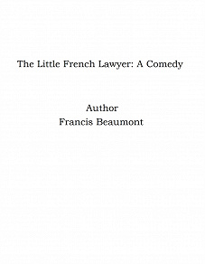 Omslagsbild för The Little French Lawyer: A Comedy