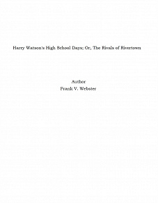 Omslagsbild för Harry Watson's High School Days; Or, The Rivals of Rivertown