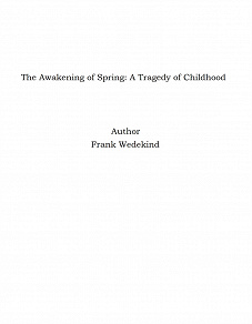 Omslagsbild för The Awakening of Spring: A Tragedy of Childhood
