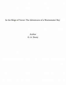 Omslagsbild för In the Reign of Terror: The Adventures of a Westminster Boy