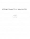 Omslagsbild för The Young Carthaginian: A Story of The Times of Hannibal