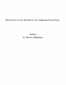 Omslagsbild för Boy Scouts in the Northwest; Or, Fighting Forest Fires