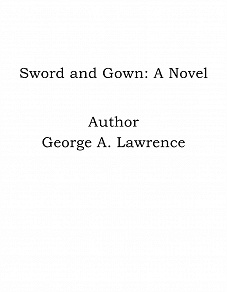 Omslagsbild för Sword and Gown: A Novel