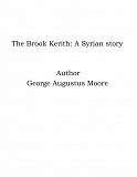 Omslagsbild för The Brook Kerith: A Syrian story