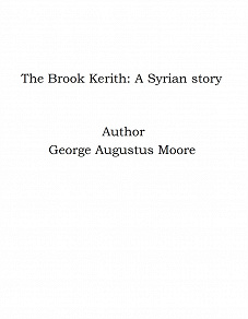 Omslagsbild för The Brook Kerith: A Syrian story