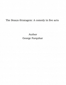 Omslagsbild för The Beaux-Stratagem: A comedy in five acts