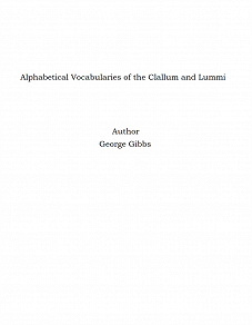 Omslagsbild för Alphabetical Vocabularies of the Clallum and Lummi