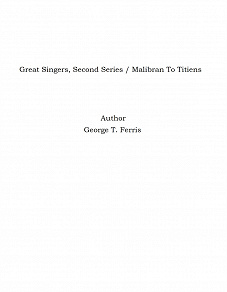 Omslagsbild för Great Singers, Second Series / Malibran To Titiens