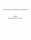 Omslagsbild för The Old Franciscan Missions Of California