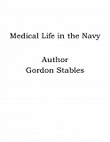 Omslagsbild för Medical Life in the Navy