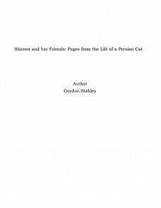 Omslagsbild för Shireen and her Friends: Pages from the Life of a Persian Cat