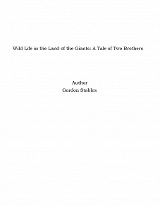Omslagsbild för Wild Life in the Land of the Giants: A Tale of Two Brothers