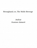 Omslagsbild för Stronghand; or, The Noble Revenge